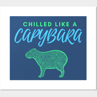 Chilled Like a Capybara - blue-green Posters and Art